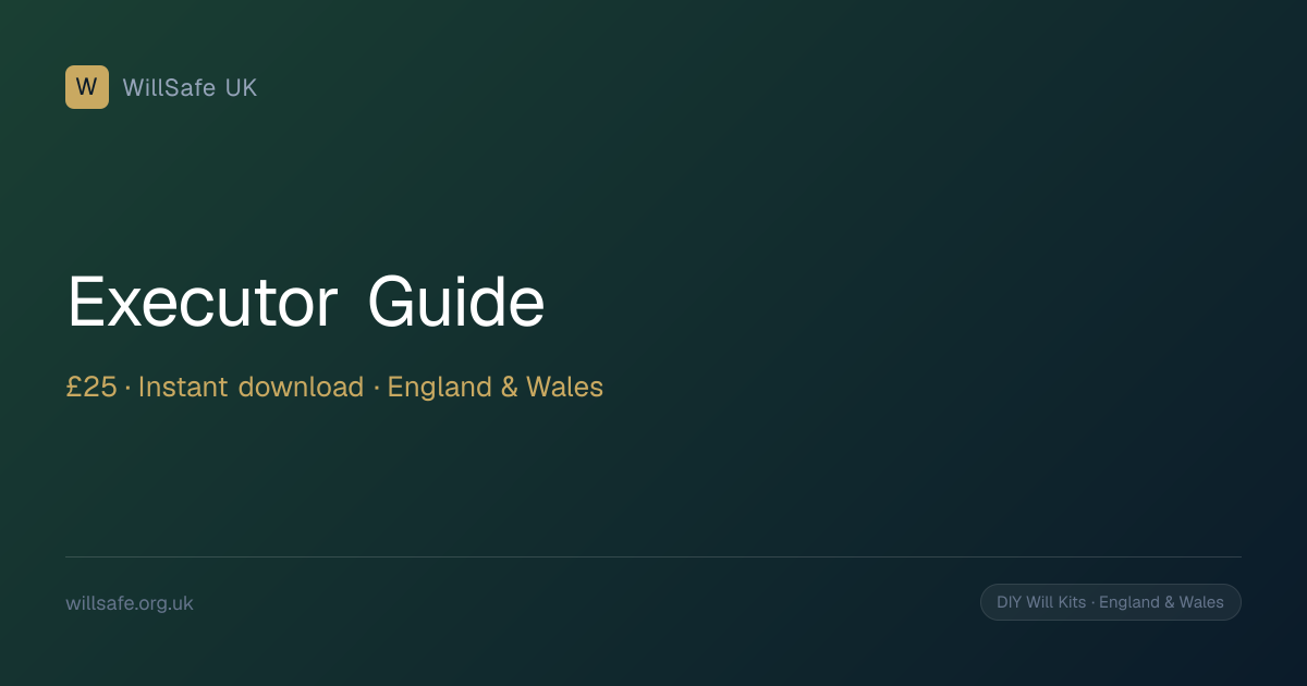 Executor Guide — £25 | WillSafe UK