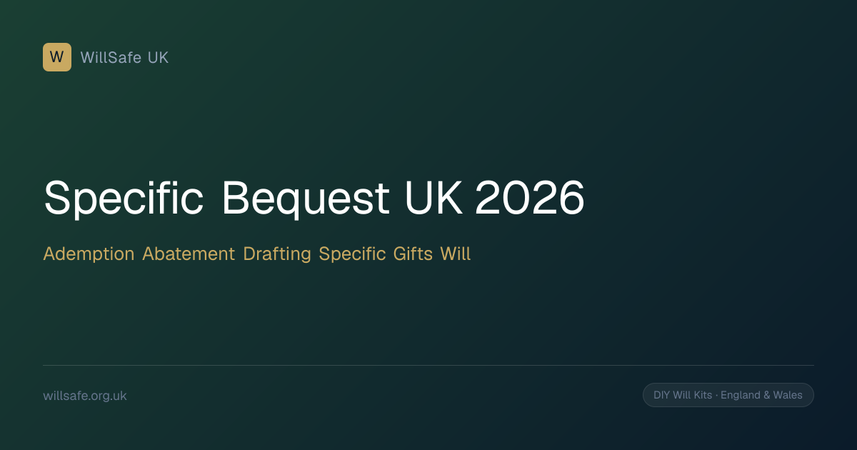 Specific Bequest in a Will UK (2026): Ademption, Abatement, and How to ...