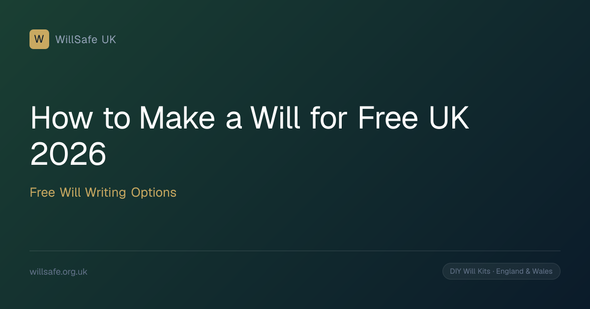 How to Make a Will for Free UK (2026): Free Will Writing Options