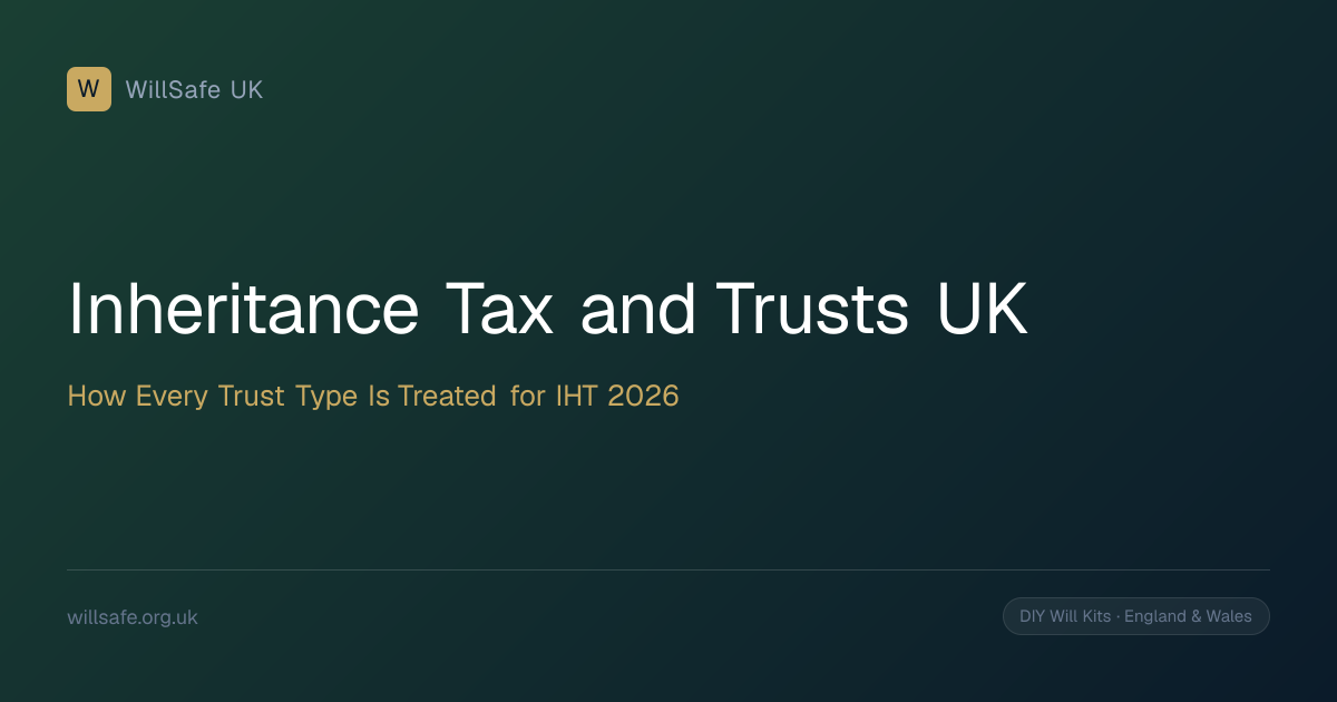 Inheritance Tax and Trusts UK: How Every Trust Type Is Treated for IHT ...