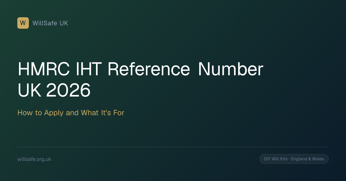 HMRC IHT Reference Number UK (2026): How to Apply and What It's For