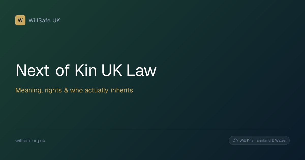 Next of Kin UK Law: Meaning, Rights & Who Inherits (2026) | WillSafe UK