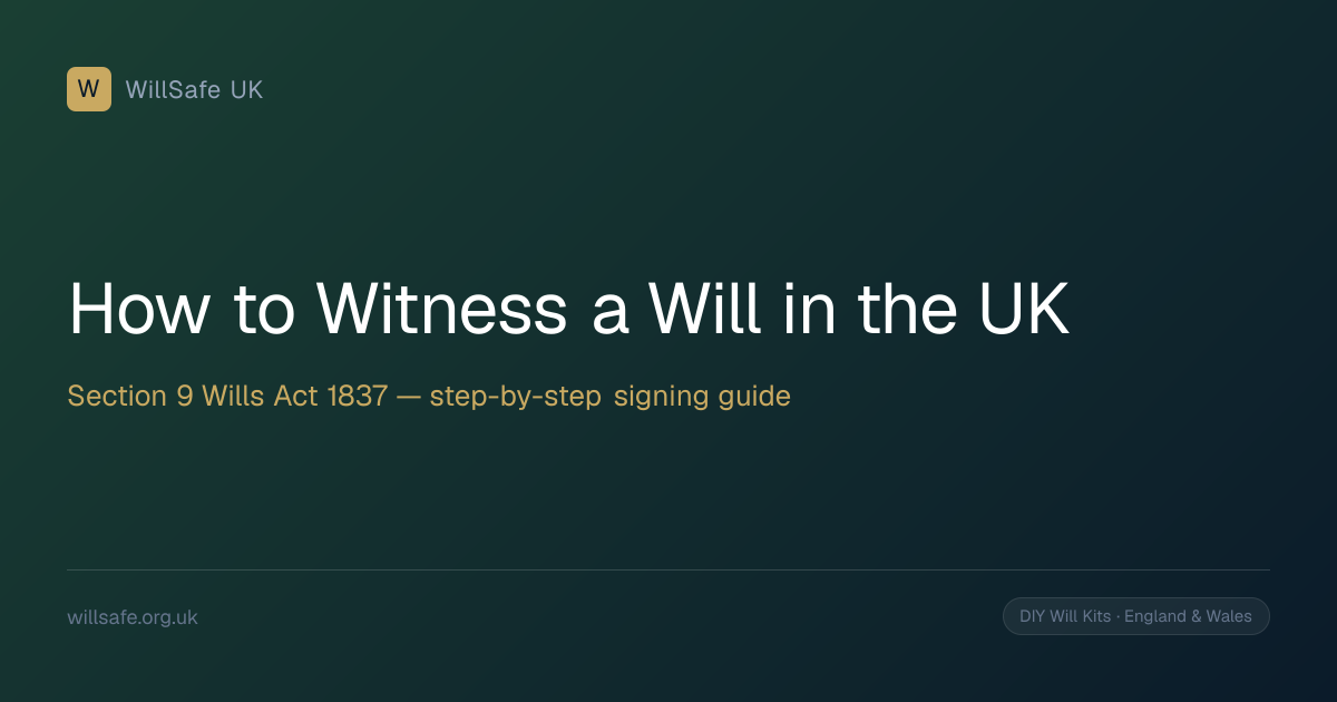 How to Witness a Will in the UK | Step-by-Step Signing Ceremony Guide