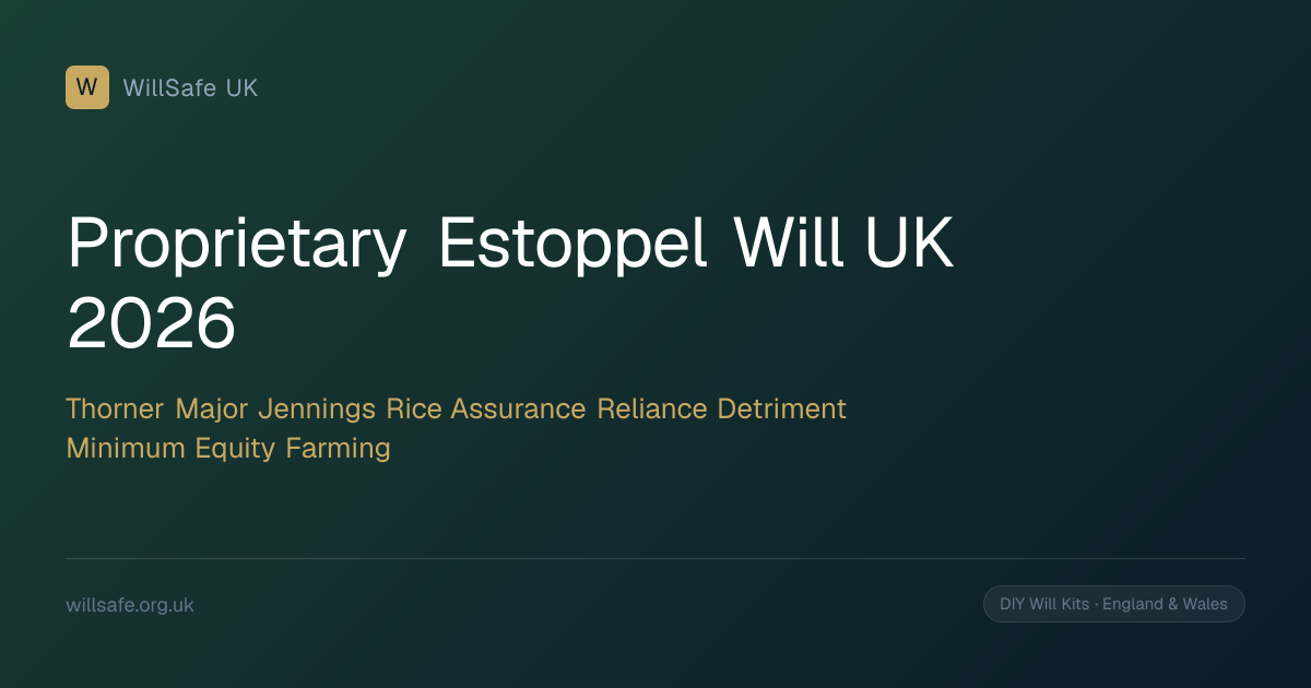 Proprietary Estoppel Wills UK (2026): Promise Claim