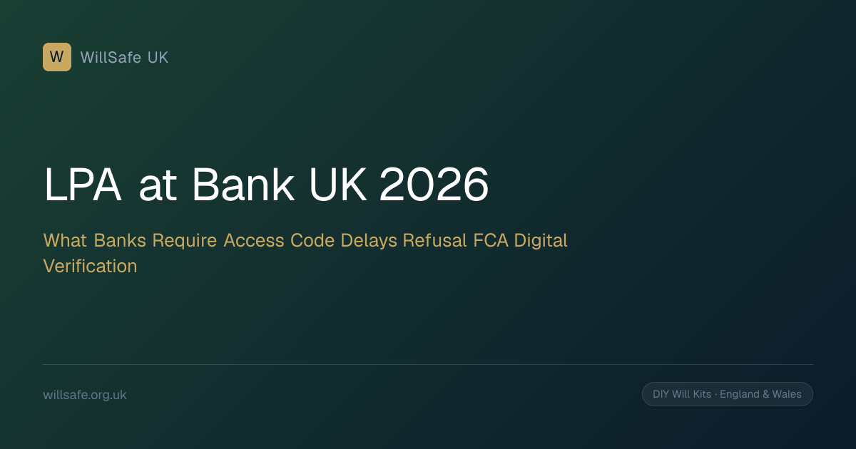Using an LPA at a Bank UK (2026): How to Use a Lasting Power of ...