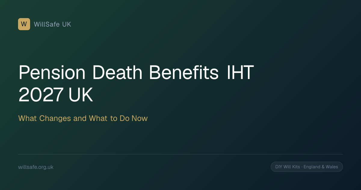 Pension Death Benefits and IHT from April 2027: What Changes and What ...