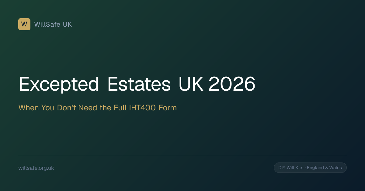 Excepted Estates UK (2026): When You Don't Need the Full IHT400 Form
